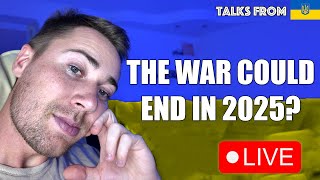 The War Ends in 2025  Live from Ukraine 🇺🇦 [upl. by Lairret]