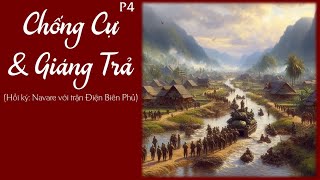 P4 Chống Cự và Giáng Trả  Chiến Hữu Audio [upl. by Tnomyar]