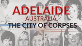 True Crime Documentary Adelaide Australia The City of Corpses [upl. by Vandyke]