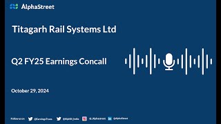 Titagarh Rail Systems Ltd Q2 FY202425 Earnings Conference Call [upl. by Nylleoj]