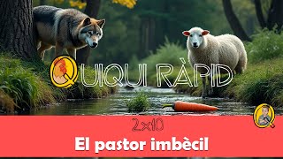 Quiqui Ràpid 2x10  El pastor imbècil [upl. by Froemming786]