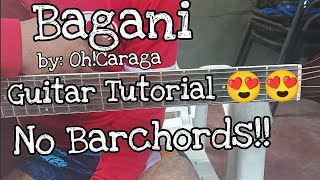 Bagani by OhCaragaGUITAR TUTORIAL NO BARCHORDS [upl. by Tilagram]