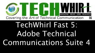 TechWhirl Fast 5 Adobe Technical Communication Suite Team [upl. by Grimonia]