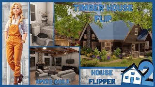 Timber house Speedbuild House Flip House Flipper 2 [upl. by Aihtekal843]