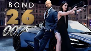 Bond 26 2025 Jason Statham George Lazenby Roger Moore  Updates amp Reviews And Facts [upl. by Nilat617]