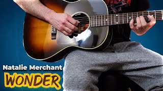 Natalie Merchants Wonder⭐️Complete Acoustic Guitar Tutorial StepbyStep Guide [upl. by Ettenwahs]