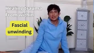 What is fascial unwinding and how does it release trauma from the body traumahealing [upl. by Ahsircal]