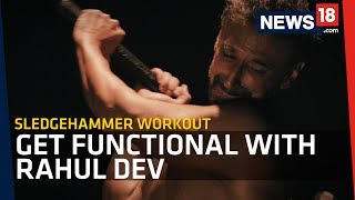 RAHUL DEV TALKS ABOUT THE BENEFITS OF SLEDGEHAMMER WORKOUT [upl. by Ecneret313]