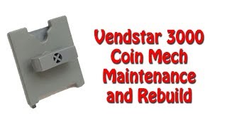 Vendstar 3000 Coin Mechanism Rebuild [upl. by Behrens852]