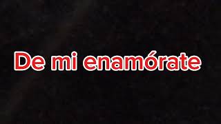 De mi enamórate  karaoke K [upl. by Kolodgie]