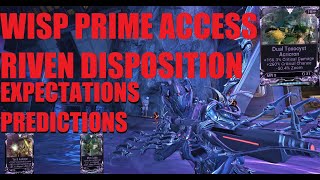 WARFRAME Incarnon Riven Nerfs Wisp Prime Access Riven Stat Change ExpectationsPredictions [upl. by Coshow164]