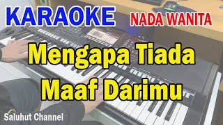 MENGAPA TIADA MAAF ll KARAOKE NOSTALGIA ll YUNI SHARA ll NADA WANITA GDO [upl. by Nirrad]