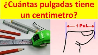 Cuántos centímetros es una pulgada [upl. by Lynnworth]