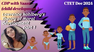 CTET DEC 2024  Kohlbergs Theory of Moral development Part 1 बाल विकास  CTET CDP तैयारी by Vaani [upl. by Anerual925]