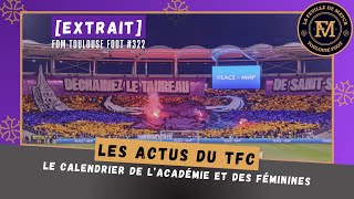 Extrait FDM Toulouse Foot Épisode 322  Les actus du TFC [upl. by Macario]