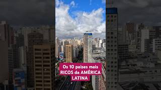 Descubra Quais São Os 10 Países Mais RICOS da AMÉRICA LATINA [upl. by Banks291]