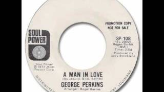 George Perkins  A Man In Love [upl. by Anemij]