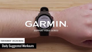 Support Daily Suggested Workouts on the Forerunner® 245245 Music [upl. by Ardnoik]