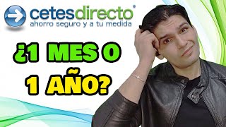 ¿Cetes a 1 mes o a 1 año  El mejor plazo de inversión en Cetes Directo [upl. by Wilhelmine]