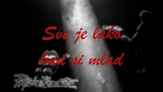 Prljavo kazalište  Sve je lako kad si mlad Official lyric video [upl. by Zeb]