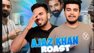 THE AJAZ KHAN ROAST  Lakshay [upl. by Raybin]