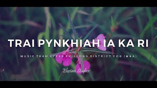 Khasi Gospel song  Official music video  Trai Pynkhiah ia Ka Ri  Gospel song [upl. by Pontias]