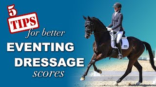 Top Five Tips for Eventing Dressage [upl. by Sirred273]