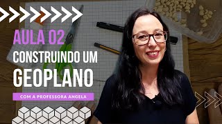 Geoplano  Como construir e usar  Curso de Polígonos  AULA 2  Professora Angela [upl. by Anail]