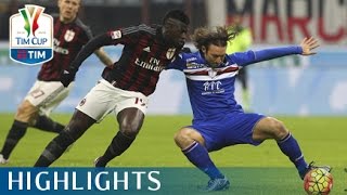 Sampdoria  Milan 02  Highlights  Ottavi di finale  TIM Cup 201516 [upl. by Salta540]