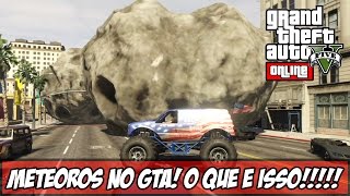 GTA V  Online  Um METEORO Misterioso em Los Santos [upl. by Ayadahs]