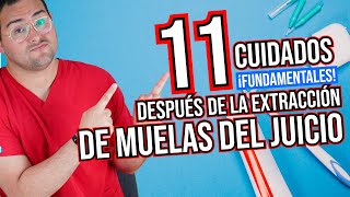 11 CUIDADOS DESPUÉS de una EXTRACCIÓN de MUELAS DEL JUICIO en 2020 [upl. by Ydnal]