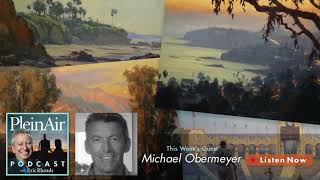 PleinAir Podcast 139 Michael Obermeyer on Painting Landscapes for the Air Force and More [upl. by Lethia639]