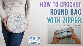 How to crochet ROUND BAG WITH ZIPPER  PART 2  Crocheting sidewalls of the bag  TUTORIAL [upl. by Raamaj]