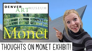 Denver Art Museum Monet Exhibit 2019  My Thoughts [upl. by Aimet]