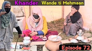 Khander  Wande ti Mehmaan  Part 72  Kashmiri Drama [upl. by Aizat]