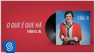 Fábio Jr  O Que É Que Há Álbum quot1982quot Áudio Oficial [upl. by Nirehtac]