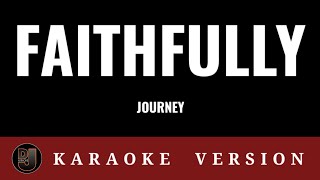 FAITHFULLY Journey  Karaoke Version [upl. by Paresh105]