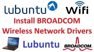 Installing Broadcom Wireless Network Card Drivers on Lubuntu Linux [upl. by Eiramyelhsa247]