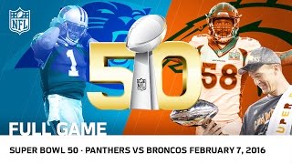 Super Bowl 50  Panthers vs Broncos  NFL Full Game [upl. by Mouldon245]