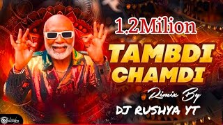 Tambdi Chamdi Dj  Kratex Music Marathi  Lakalaka Song  Tambdi Chamdi  DJ RUSHYA YT [upl. by Ralph]