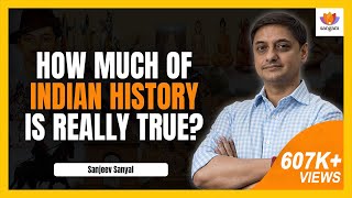 How Much of Indian History Is Really True  Sanjeev Sanyal  Rewriting Indian History SangamTalks [upl. by Steffie]