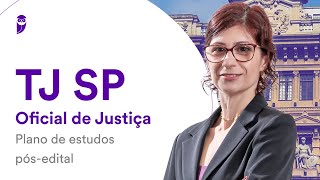 Concurso TJ SP  Oficial de Justiça Plano de estudos pósedital [upl. by Claudio]