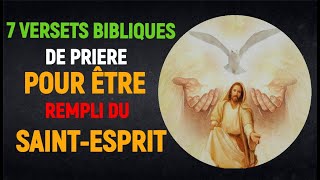 7 VERSETS BIBLIQUES DE PRIERE POUR ÊTRE REMPLI DU SAINTESPRIT  Les VERSETS BIBLIQUE PUISSANTS [upl. by Calise164]