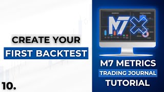 M7 Metrics Tutorial Create Your First Backtest Trading Journal Guide  TheMas7er [upl. by Ithnan]