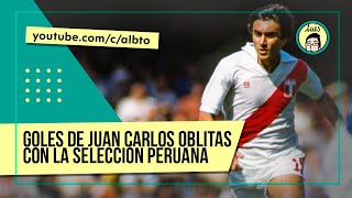 Todos los GOLES de JUAN CARLOS OBLITAS con PERÚ  albto [upl. by Jefferey89]