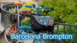 Barcelona Brompton Folding Bike Video [upl. by Oirogerg448]