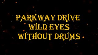 Parkway Drive  Wild Eyes 111 bpm drumless [upl. by Isaacson]