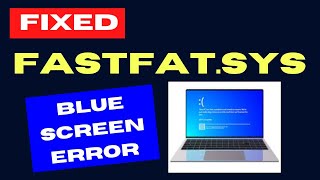 fastfat sys Blue screen error on Windows 11  10 Fixed [upl. by Niletak]