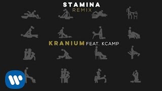 Kranium  Stamina Remix Feat K Camp [upl. by Farland]