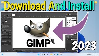 How to Download And Install GIMP new Version in windows 11 [upl. by Atnohs257]